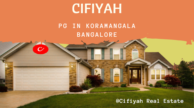 PG in Koramangala Bangalore- Facts to know about this Place