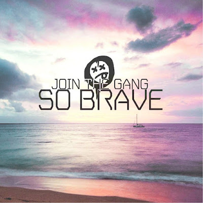 Join the Gang Drop New Single ‘So Brave’