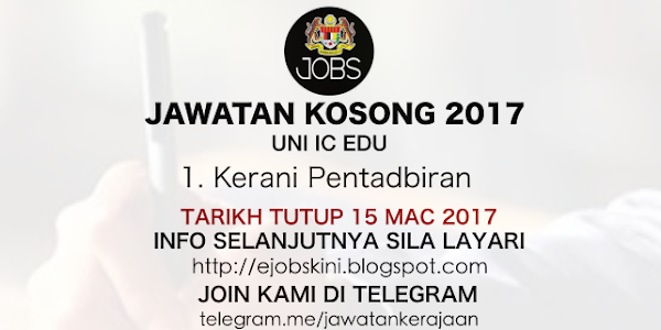 Jawatan Kosong Kerani Pentadbiran - 15 Mac 2017