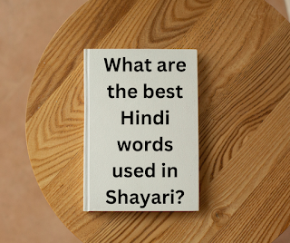 What are the best Hindi words used in Shayari?