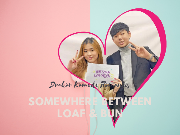  Somewhere Between Loaf & Bun, Drakor Komedi Romantis yang Shooting di Jakarta