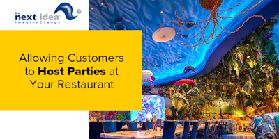 Allowing Customers to Host Parties at Your Restaurant   