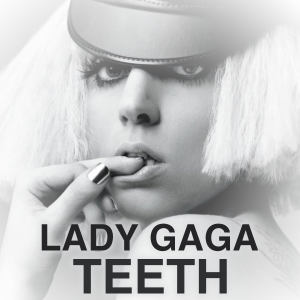 Lady Gaga Teeth Album. Lady Gaga - Teeth