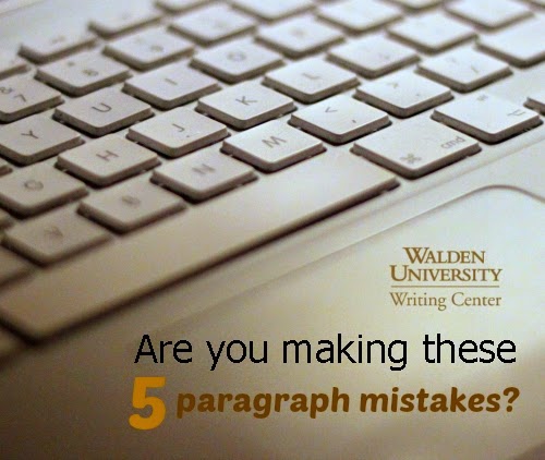 Are you making these 5 paragraph mistakes? via Walden Writing Center