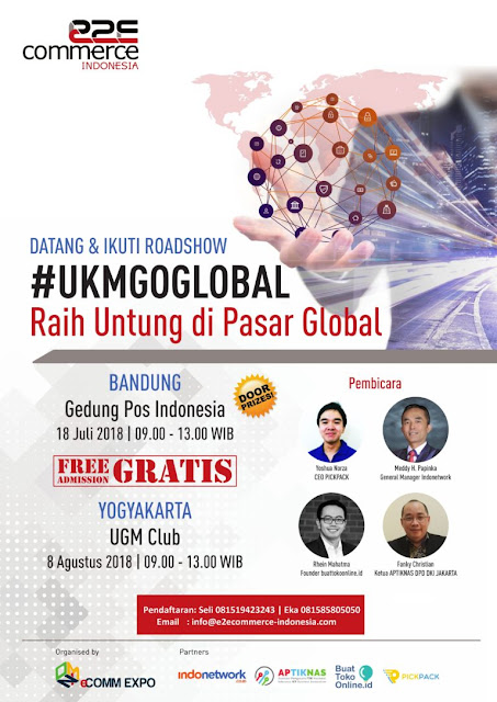 ROADSHOW  #UKMGOGLOBAL : Raih Untung Dipasar Global! 18 Juli 2018 (Bandung) dan 8 Ags 2018 (Yogyakarta)