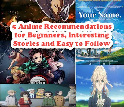 5 Anime Recommendations for Beginners, Interesting Stories and Easy to Follow