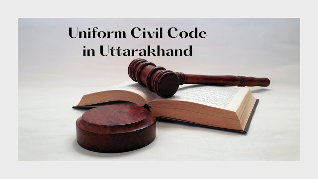 Uniform Civil Code in Uttarakhand