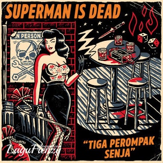 Download Lagu Superman Is Dead - Tiga Perompak Senja (Full Song)