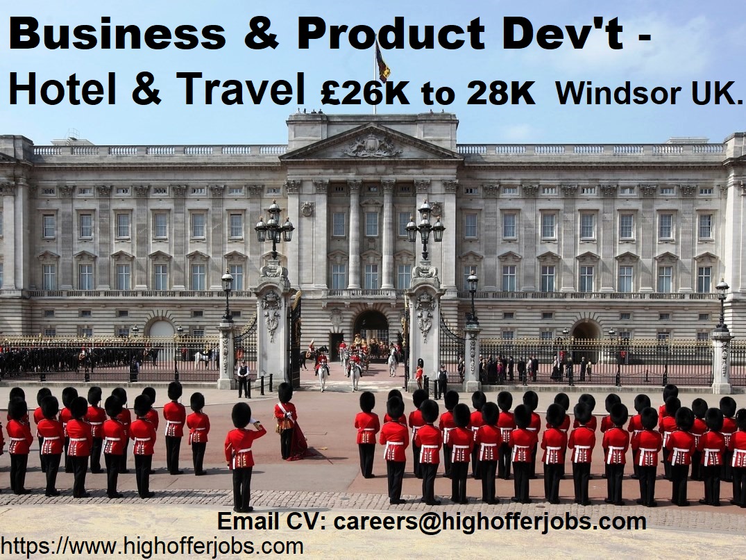 Business and Product Development Hotel & Travel - -£26K to 28K - Windsor UK 