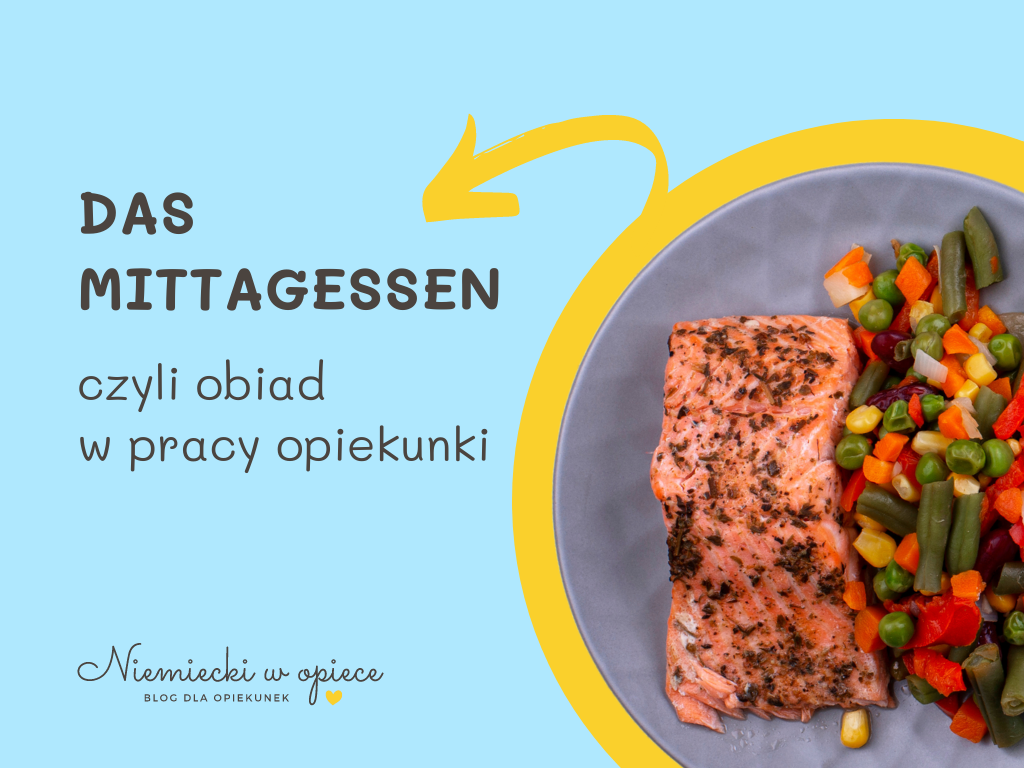 Das Mittagessen czyli obiad w pracy opiekunki - niemiecki dla opiekunek osób starszych