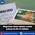  Mega-Sena deste sábado sorteia prêmio de R$ 7,5 milhões