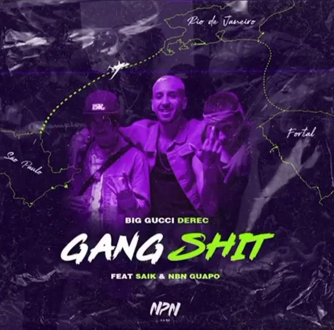 Confira conexão de Big Gucci Derec com Saik & NBN Guapo no single 'Gang Shit'