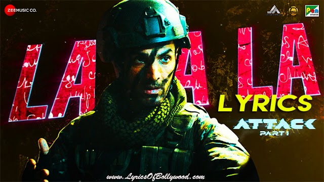 La La La Song Lyrics | Attack | John Abraham, Jacqueline Fernandez, Rakul Preet | SHA | Bjorn Surrao