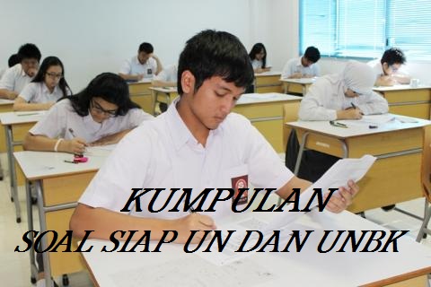 Soal Latihan Us Dan Un Smp/Mts, Sma/Ma Atau Smk/Mak Tahun 2018/2019