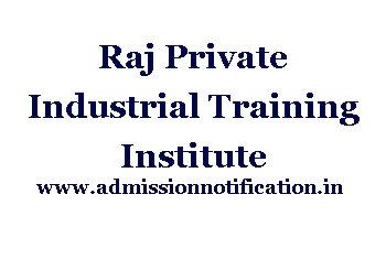 Raj Private Industrial Training Institute Admission, Ranking, Reviews, Fees and Placement