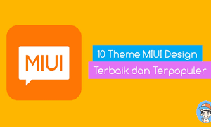 10 Theme MIUI Xiomi Terbaik dan Terpopuler