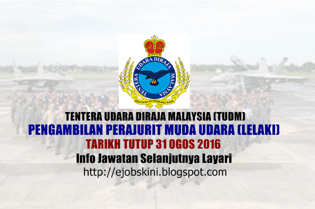 Pengambilan Perajurit Muda Udara (Lelaki) Tentera Udara Diraja Malaysia (TUDM) 2016