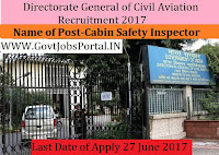 Directorate General of Civil Aviation Recruitment 2017– Cabin Safety Inspector