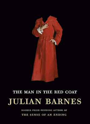 The Man in the Red Coat by Julian Barnes ; New York : Alfred A. Knopf, 2020