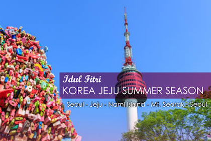 Idul Fitri Korea Jeju Summer Season 06 Juni 2019