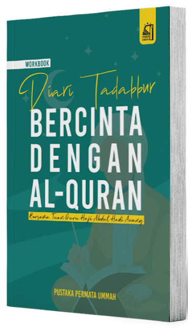 Diari Tadabbur: Bercinta Dengan Al-Quran