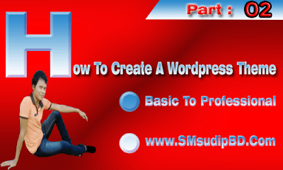 How To Create A Wordpress Theme Basic To Professional Part - 02