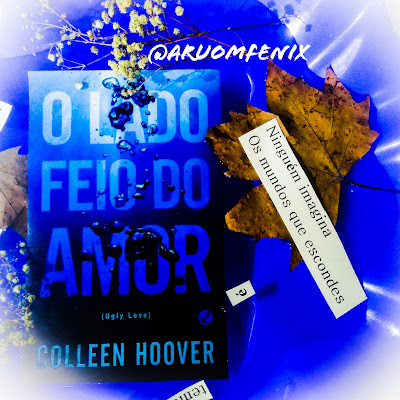 FRASES: O lado feio do amor- Collen Hoover 