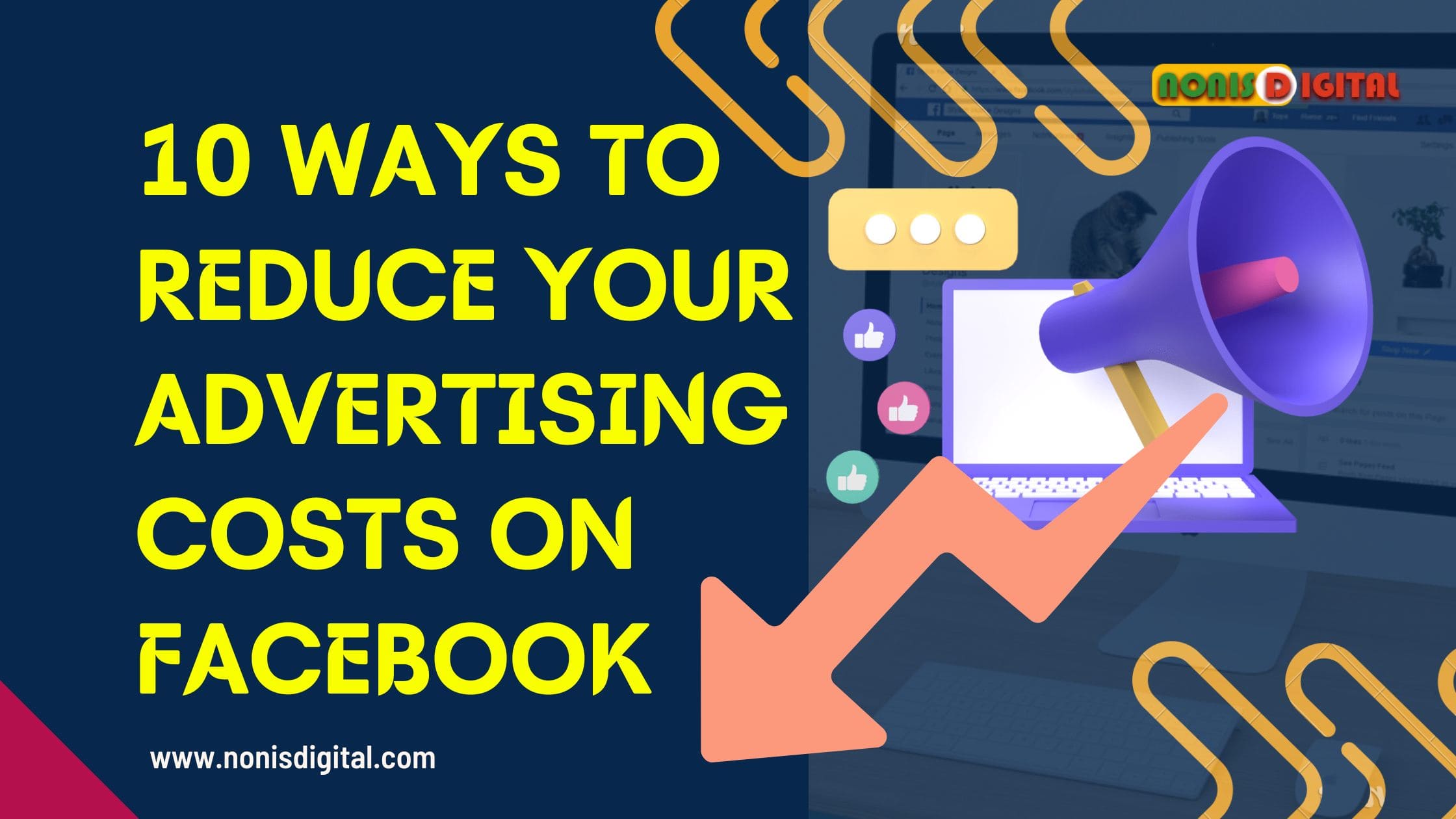 10 Ways to Reduce Your Advertising Costs on Facebook - nonis Digital
