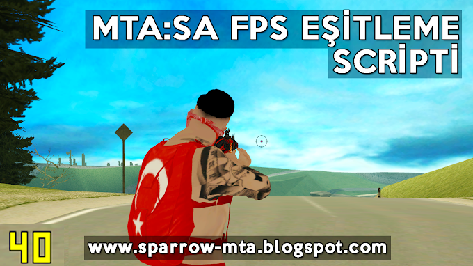 MTA SA Eşit FPS Sistemi Scripti