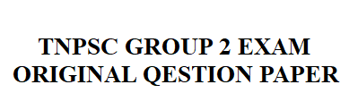 TNPSC GROUP 2 EXAM ORIGINAL QESTION PAPER - PDF