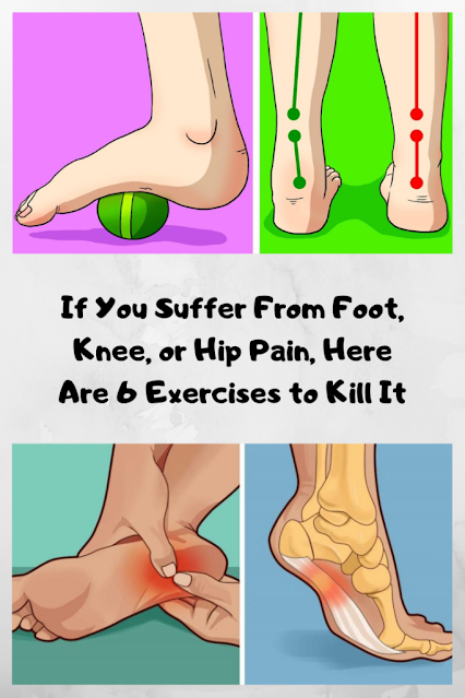 If You Suffer From Foot, Knee, or Hip Pain, Here Are 6 Exercises to Treat It