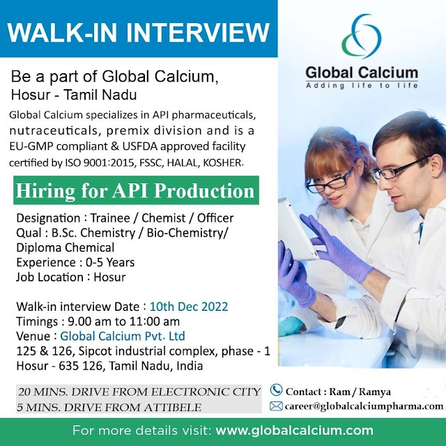 Global Calcium | Walk-in interview at Hosur for Freshers and Experienced on 10th December 2022