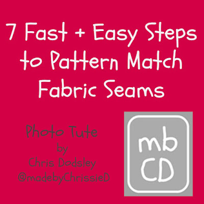 7 Steps To Pattern Match Fabric Seams by Chris Dodsley @made by ChrissieD