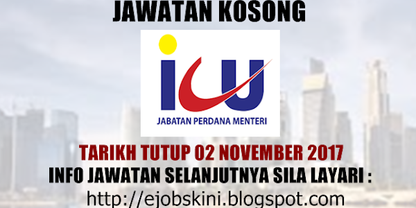 Jawatan Kosong Jabatan Perdana Menteri (ICU JPM) - 02 November 2017