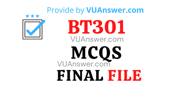 BT301 MCQs Solved PDF Final Term