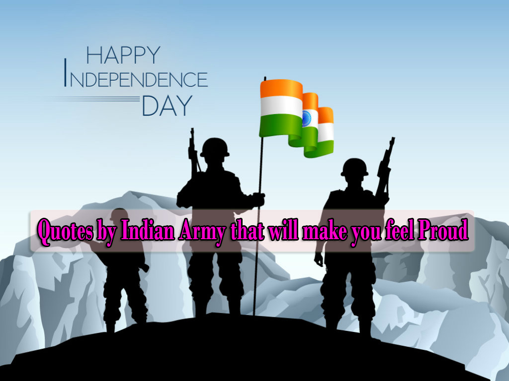 Indian Army Quotes Military Quotes Famous Army Quotes