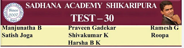 SADHANA ACADEMY  SHIKARIPURA.ONLINE  TEST-30