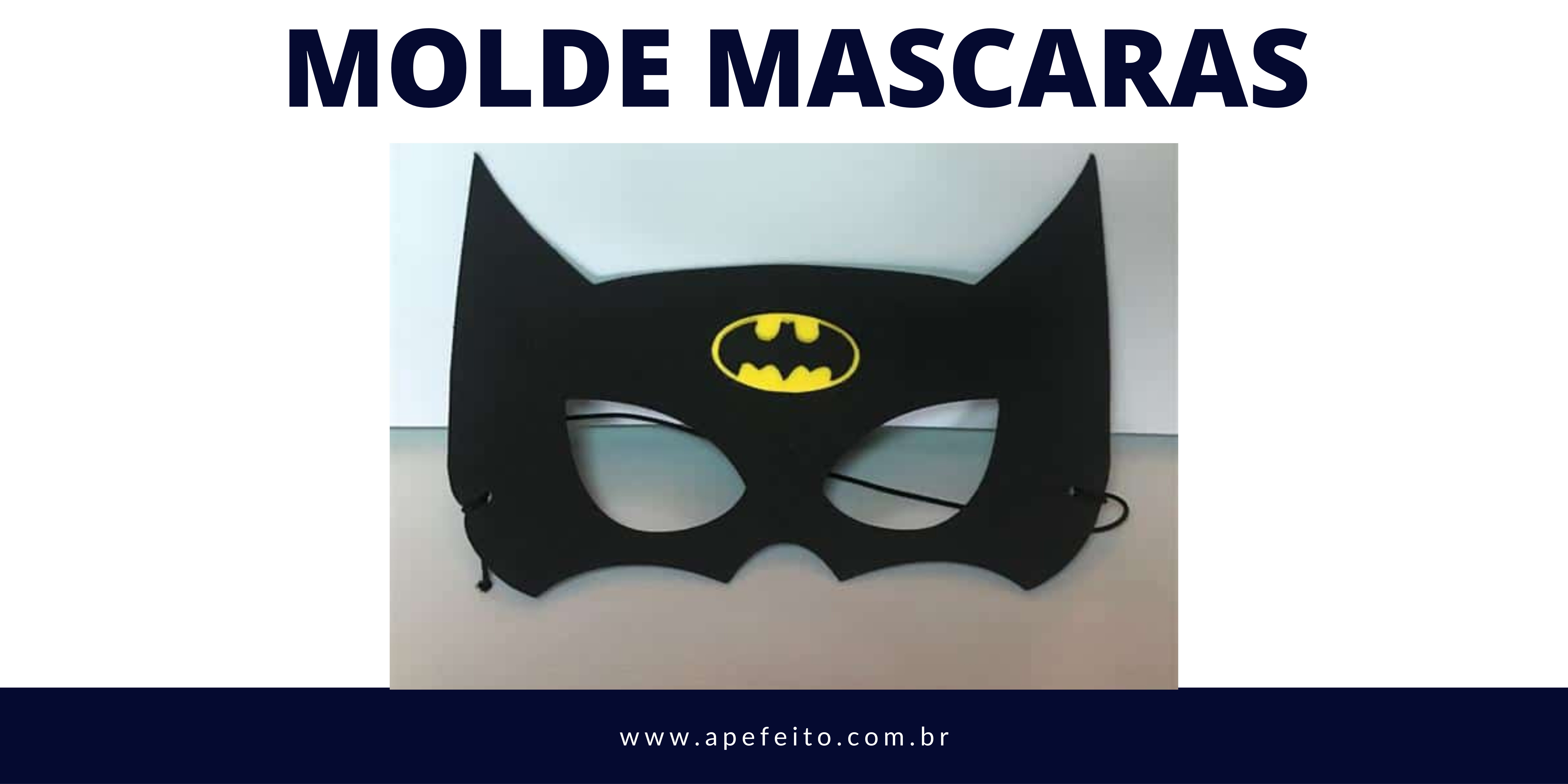 Máscara do Batman: molde de eva, papel e feltro