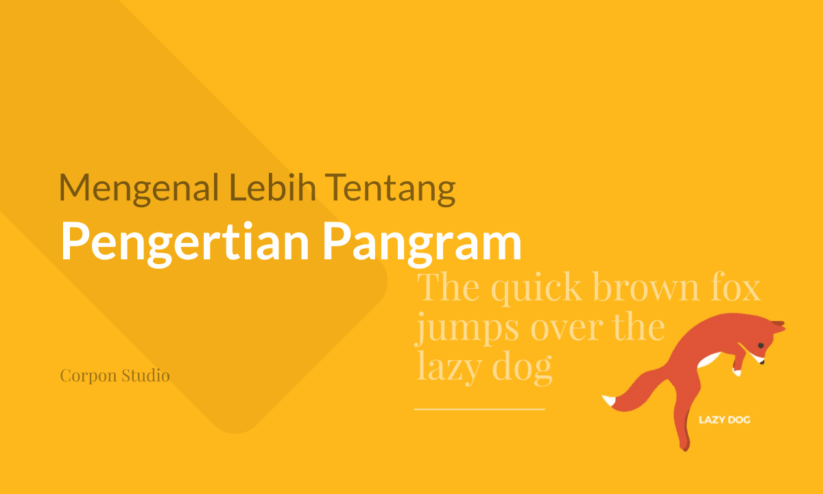 Apa Anda pernah melihat atau membaca kalimat  Pengertian dan Sejarah Pangram, Apa itu Pangram ?