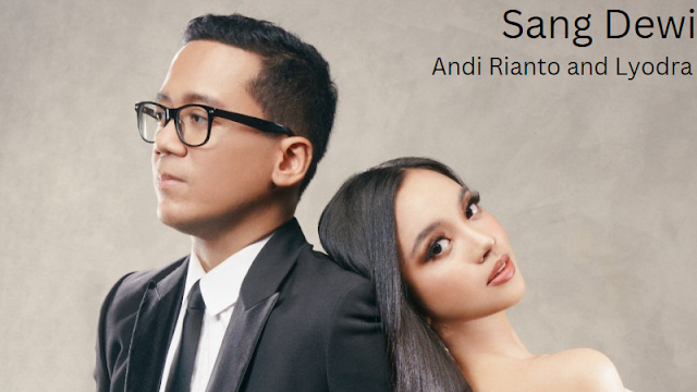 Sang Dewi Song by Andi Rianto and Lyodra