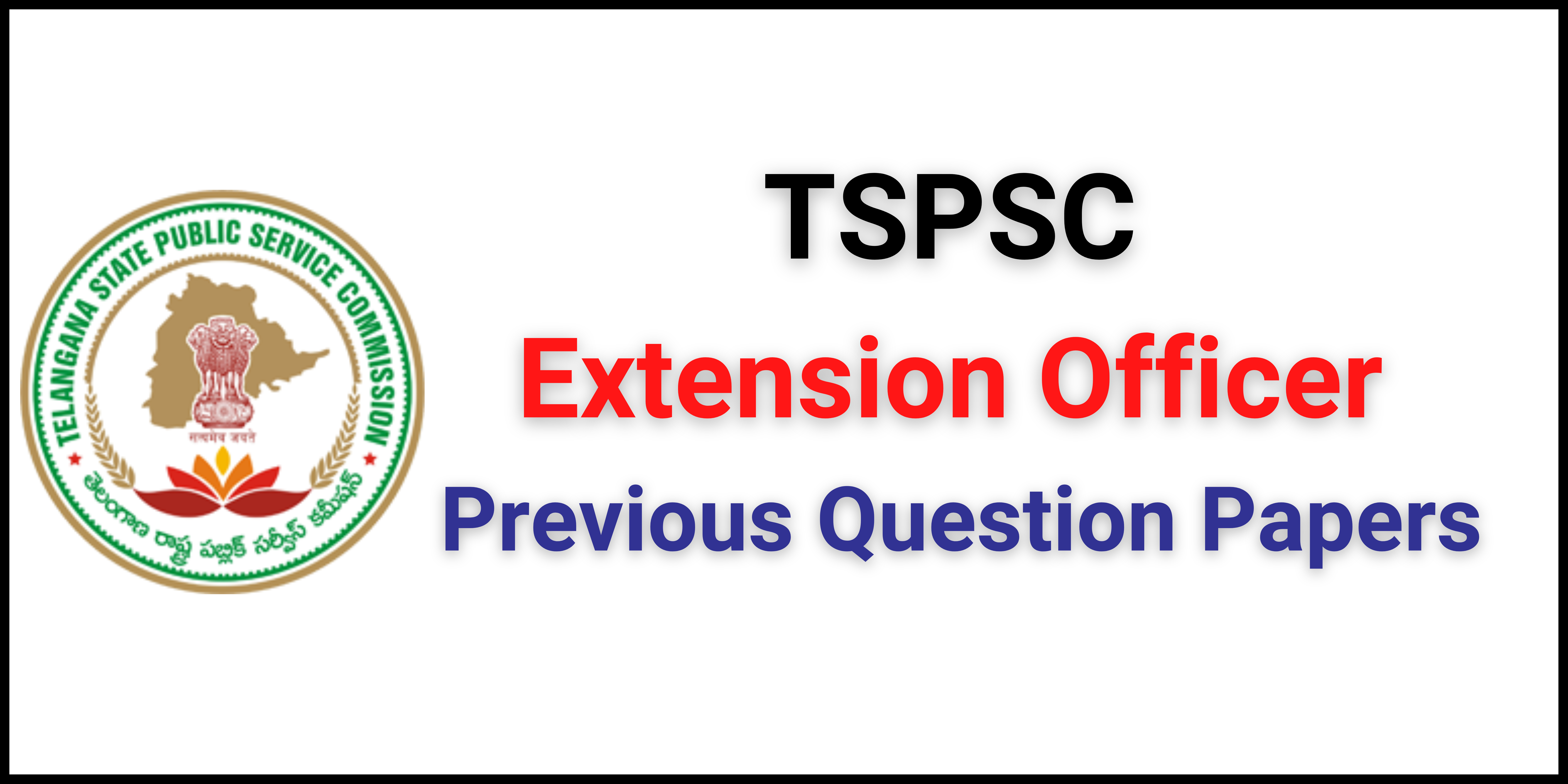 TSPSC Extension Officer Previous Question Papers And Syllabus 2022