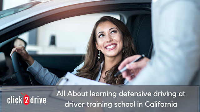 All about learning defensive driving at driver training school in California