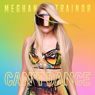  Meghan Trainor - Can’t Dance Lyrics