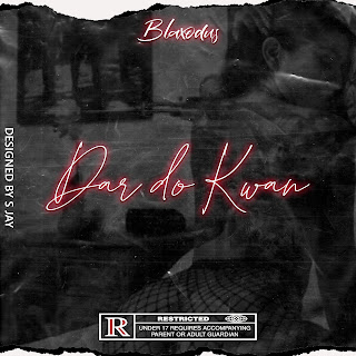 Blaxodus - Dar do Kwan (2021) DOWNLOAD MP3