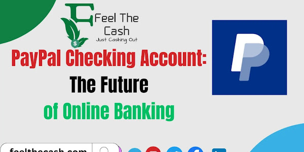 PayPal Checking Account: The Future of Online Banking