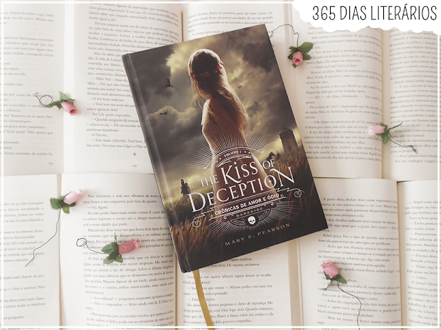 The Kiss of Deception, Mary E. Pearson, Darkside, Crônicas de Amor e Ódio, Darklove, 365 Dias Literários, Resenha, Fotos de Livros