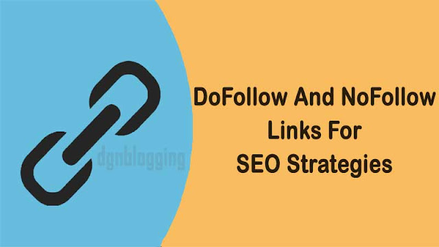 Understanding DoFollow And NoFollow Links For SEO Strategies