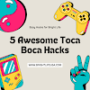 5 Awesome Toca Boca Hacks to Take Your Gaming Experience to the Next Level
