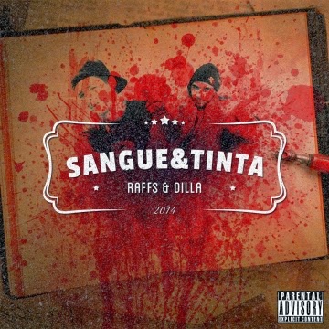 Álbum: Raffs & Dilla - Sangue & Tinta 