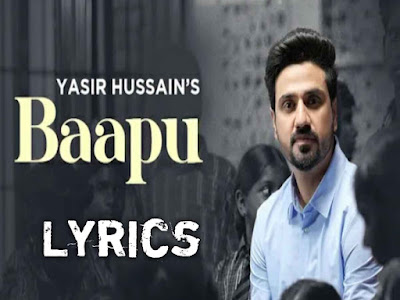 Baapu song lyrics Yasir Hussain latest Punjabi song lyrics